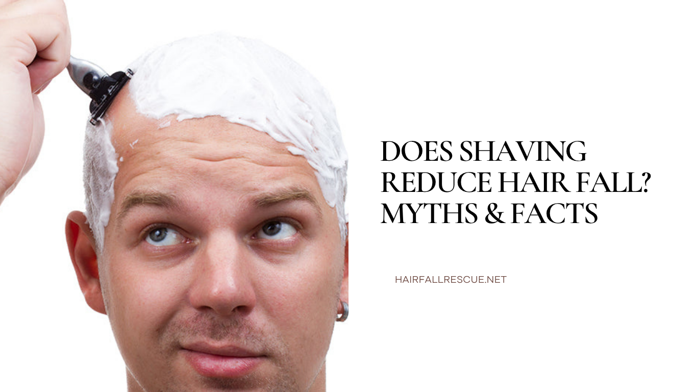 oes Shaving Reduce Hair Fall? Myths & Facts